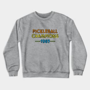 Pickleball Champion 1983 Crewneck Sweatshirt